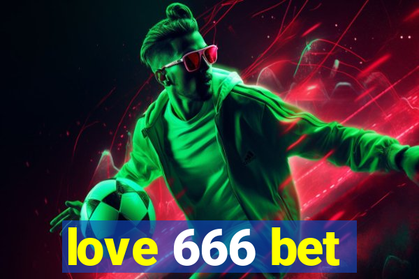 love 666 bet